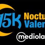 ¡Vuelve la 15K Nocturna Valencia Banco Mediolanum!